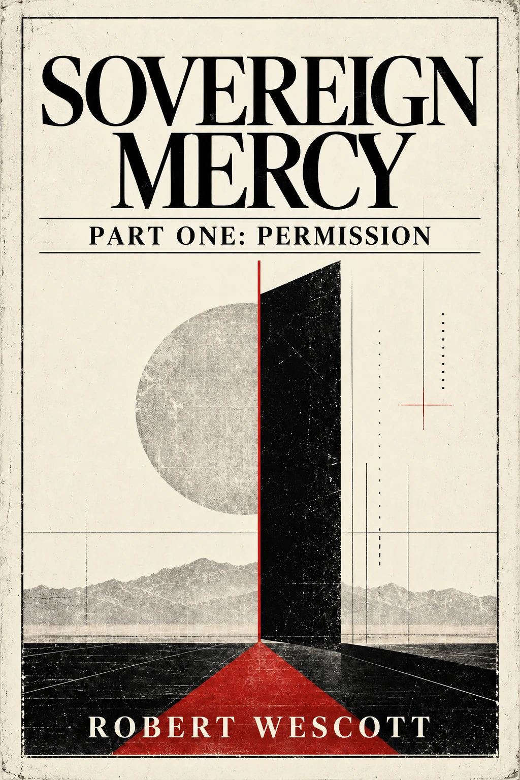Sovereign Mercy — Part One: Permission, by Robert Wescott
